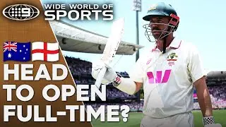 Is Travis Head now a permanent opener? | Wide World of Sports