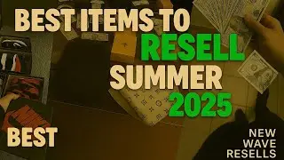 TOP 10 Hype Items to Resell This Summer 🔥 (2025 Edition)