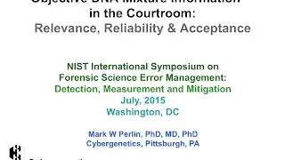 Objective DNA Mixture Information in the Courtroom: Relevance, Reliability and Acceptance