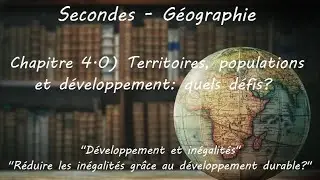 Secondes - Géographie - Chapitre 4) Territoires, population et développement: quels défis? 2 sur 2