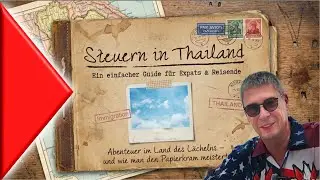 Steuern in Thailand: Das betrifft jetzt jeden Ausländer