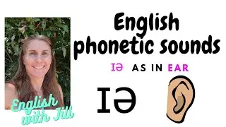 ɪə as in ear, British English Pronunciation of the Phonetic Alphabet, a diphthong