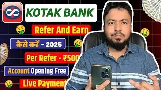 Kotak Bank Refer and Earn Kaise Kare | How To Refer and Earn Kotak Bank App | Kotak 811 App
