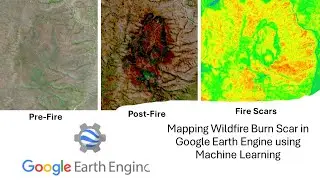 Mapping Wildfire Burn Scar in Google Earth Engine using Machine Learning