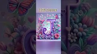 Top 10 class topper first name letter 🩵💜❤️💚💙🩶💛🧡🩷🤍