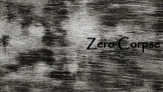 Zero Corpse Live! #13 31/07/16