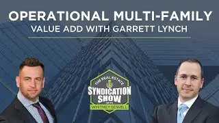 Operational Multifamily Value Add with Garrett Lynch