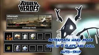 Aftermath hard mode duo in 5 slots and full auto-skip (Tower Heroes Roblox)
