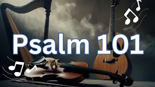 Psalm 101 -  Życie kr&oacute;lewskie przyniesie wzruszenie &ndash; poczujesz właściwość!