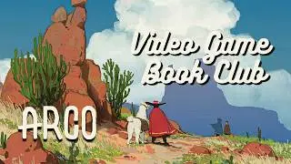 Arco - A Tragic and Beautiful Indie Experience - Video Game Book Club Feb. 2025