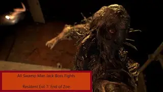 All Swamp Man Jack Boss Fights - Resident Evil 7: Biohazard (End of Zoe DLC)