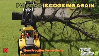 FS25 New Frontier Swine Time Ep 19 Filling up the Pig Food Factory