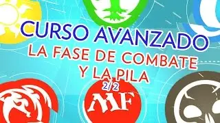 Curso avanzado de Magic The Gathering: La fase de combate y la pila (2 de 2)