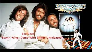 Bee Gees - Stayin' Alive (Demo With Bridge Unreleased)