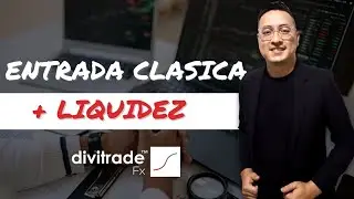 Entrada Cl&aacute;sica + Liquidez | Divitrade Fx