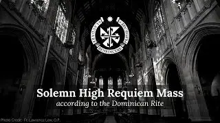 11/09/20 Mon - Dominican Rite Requiem Mass | 7:30 P.M. | Fr. Vincent Kelber, O.P.