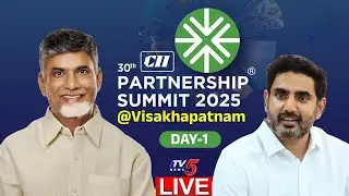 LIVE : Visakhapatnam CII Partnership Summit 2025 | 30th CII Partnership Summit | Chandrababu | TV5
