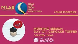 Mbadika x Tinkercad: #TinkerTogether Day I | Morning Session (Cupcake Topper)