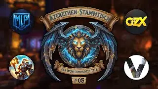 Azerethen-Stammtisch #05 Classic Hardcore, Retail vs. Classic, Community Events | WoW Community Talk
