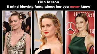 5 mind blowing facts about Brie larson you never knew  #entertainment  #celebrity