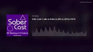 ESH: Leslie J talks in Dallas in 2005 (LGBTQ) NSFW