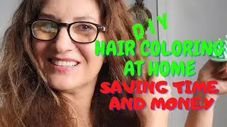 DIY Home Hair Coloring - Saving Money and Time - watch now