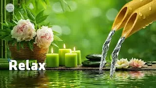 Soothing Spa Piano Music 🌿 Relaxing Sleep Music & Nature Sounds, Bamboo Water Fountain, Calm Music