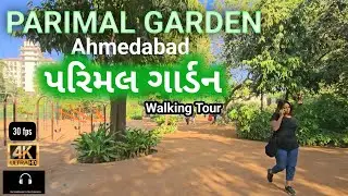 AHMEDABAD 🇮🇳 Parimal Garden Walking Tour 4k | પરિમલ ગાર્ડન