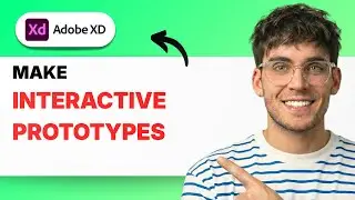 How to Make Interactive Prototypes in Adobe XD [2026 Full Guide]
