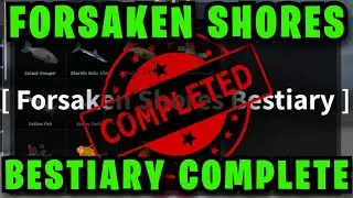 Как пройти бестиарий &laquo;Forsaken Shores&raquo; | FISCH
