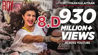 Chittiyaan kalayaan 8D song music chitiyaa kalaiya re 3D music video 8D music 8d song 