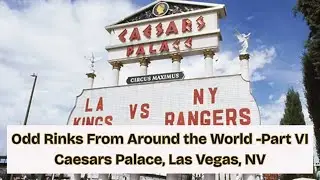 Odd Rinks From Around the World -Part VI - Caesars Palace, Las Vegas, NV