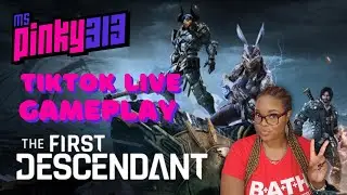 The First Descendant Gameplay! Pt. 1 🎮🎮🎮 - TikTok Livestream 7-10-24