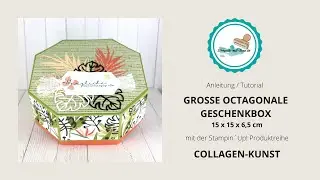 GROSSE OCTAGONALE GESCHENKBOX mit der Stampin´Up! Produktreihe COLLAGEN-KUNST