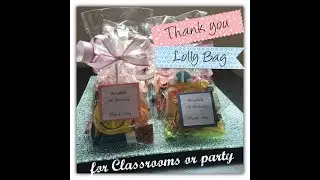 Thank-You / Lolly Bag Gift - Quick and Easy!