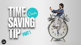 Canva Time Saving Tip - Part 1