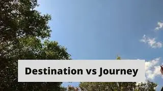FED UP with DESIRING the DESTINATION instead of enjoying the JOURNEY - [AUDIO VERSION]
