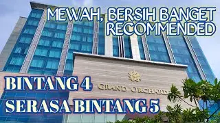 HOTEL REVIEW GRAND ORCHARDZ HOTEL KEMAYORAN | BERSIH DAN MEWAH | BERASA HOTEL BINTANG 5