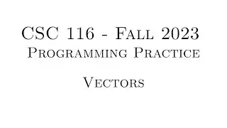 C++ Programming Practice (Fall 2023) - 1.01 - Vectors