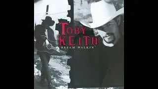 Dream Walkin' - Toby Keith