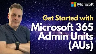 Get started with Microsoft 365 Administrative Units