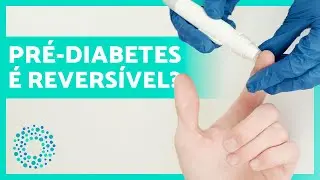 PRÉ-DIABETES (O que é, Sintomas, Tratamento) 🫤 Como Reverter a Pré-diabetes