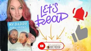 My Daddy, Dr. Martin Luther King, Jr. (Literally Cultured Read Aloud)