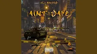 Ain't Safe