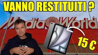 Media World IPAD a 15&euro; VANNO RESTITUITI ?