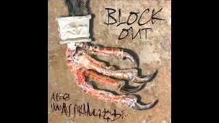 Block Out - Ako ima&scaron; s kim i gde