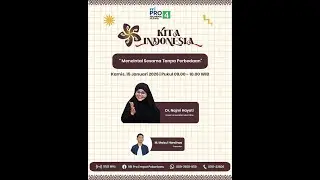 Kita Indonesia | Topik : Mencintai Sesama Tanpa Perbedaan | Narasumber : Dr. Najmi Hayati