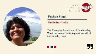 Social Innovation Summit 2019:  Fundraising Presentation by Pushpa Aman Singh, GuideStar India