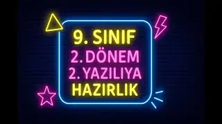 9.Sınıf Kimya 2.Dönem 2.Yazılıya HAZIRLIK