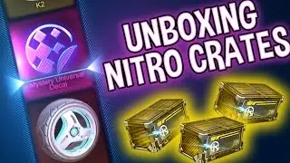 NITRO CRATES UNBOXING! | Rocket League